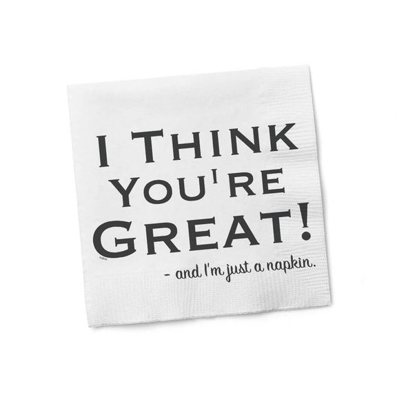 "I Think You're Great" Napkins