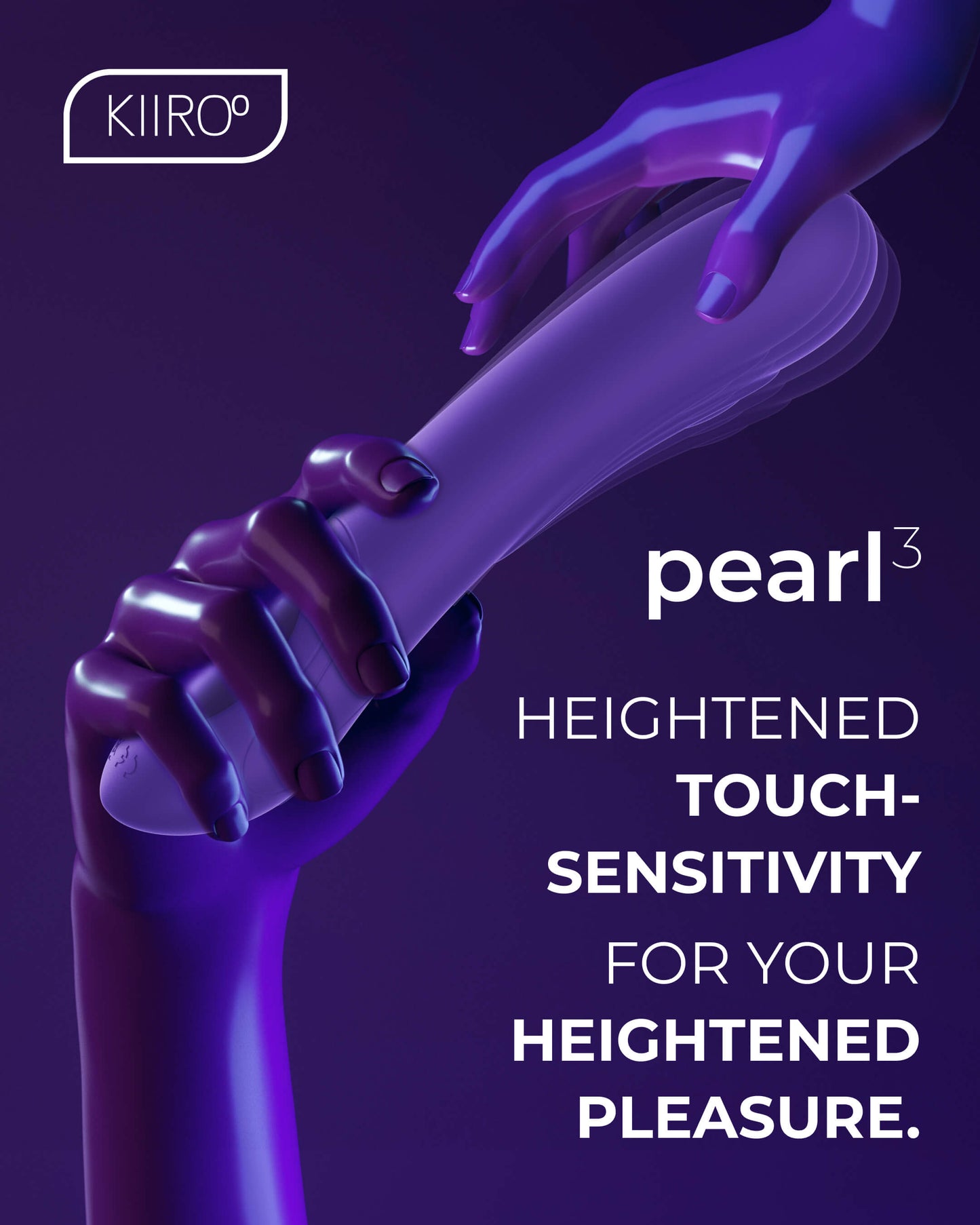 Two futuristic hands hold the KIIROO Pearl3 G-Spot Vibrator with text on it. Text reads: "Pearl 3. Heightened touch-sensitivity for your heightened pleasure." | Kinkly Shop