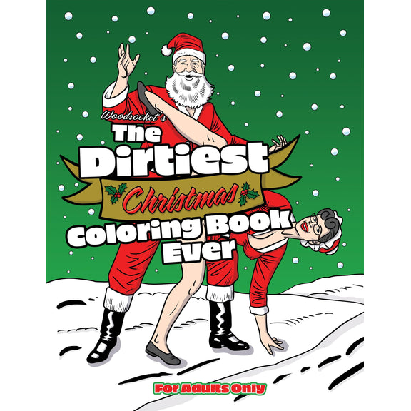 Front cover of the Dirtiest Christmas Coloring Book Ever coloring book. | Kinkly Shop