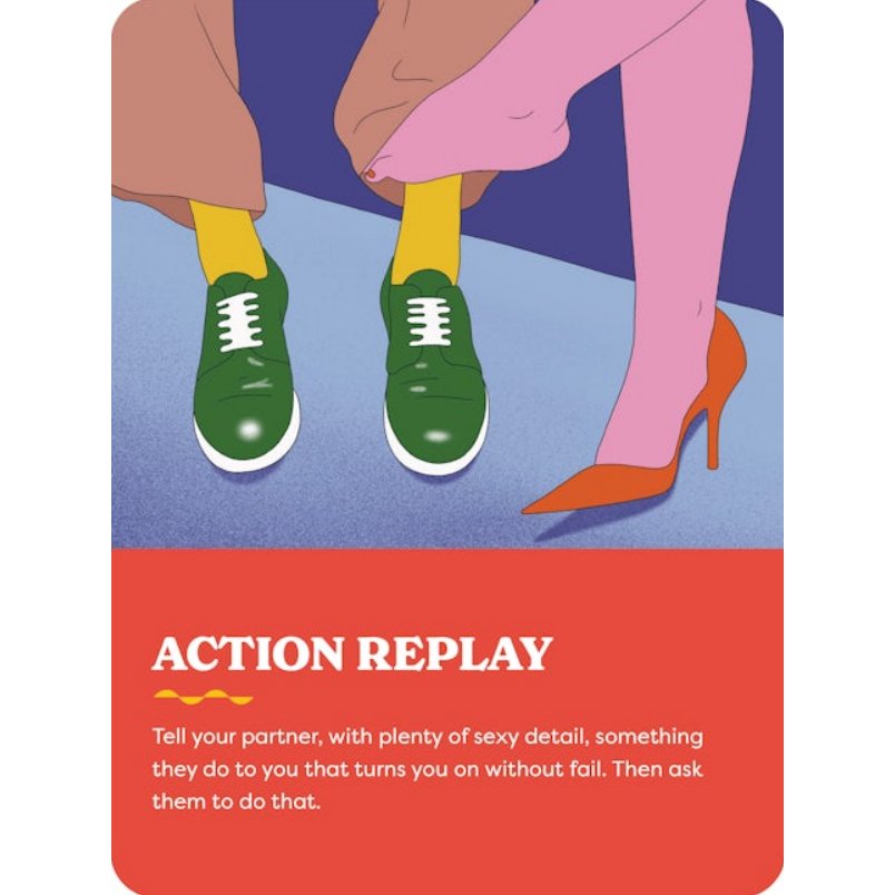 A card from A Hot Minute. It reads: "Action replay. Tell your partner, with plenty of detail, something they do to you that turns you on without fail. Then ask them to do that." | Kinkly Shop