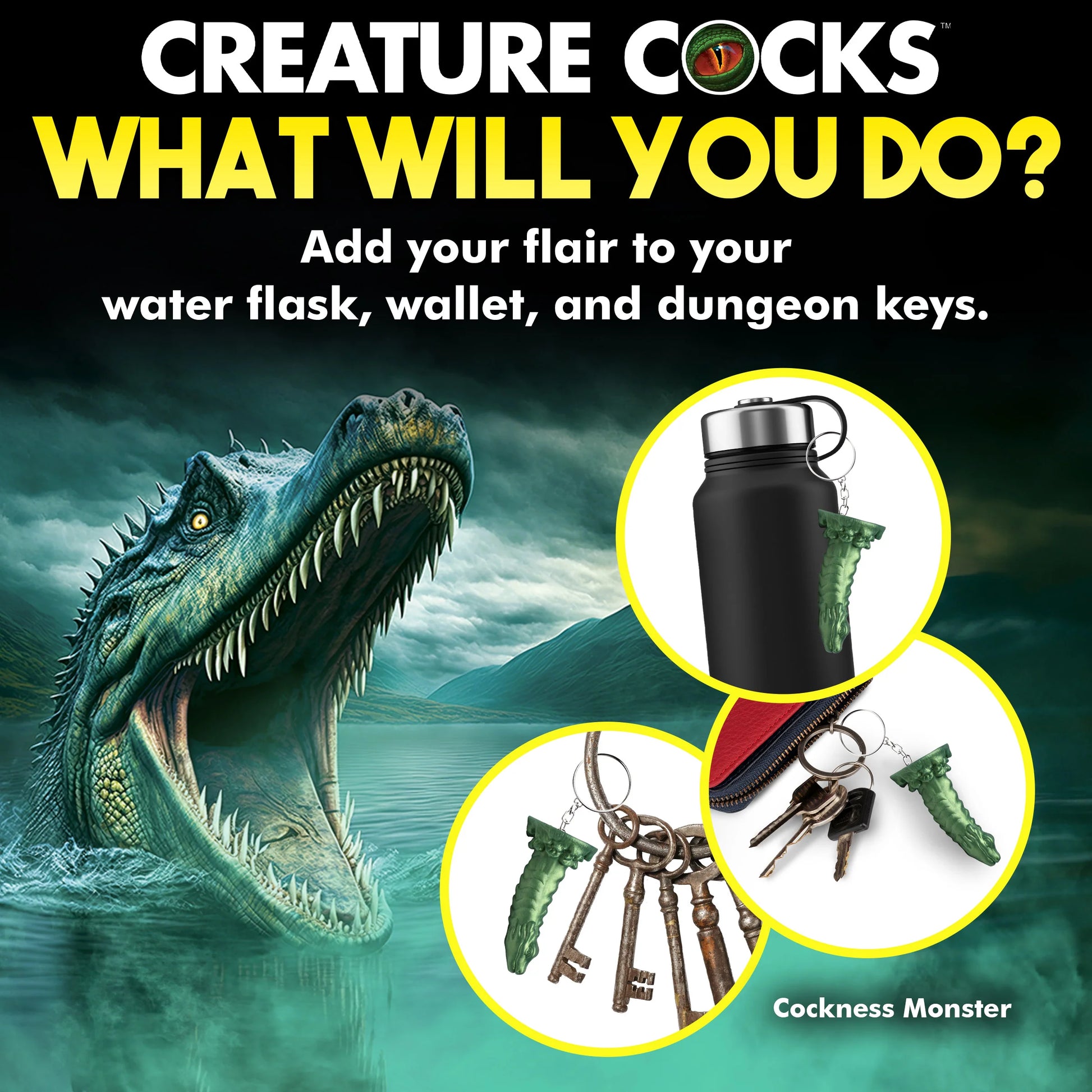 Collage shows the Creature Cocks Cockness Monster Key Chain attached to keychains, water bottles, and pencil pouches. Text reads "What will you do? Add flair to your water flask, wallet, and dungeon keys". The dildo is slightly longer than an average household key. | Kinkly Shop