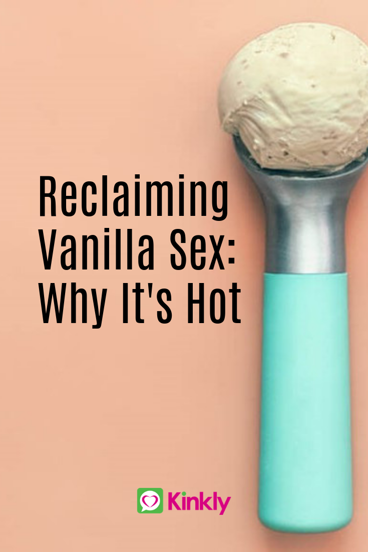 Reclaiming Vanilla Sex: Why It's Hot with scoop of ice cream