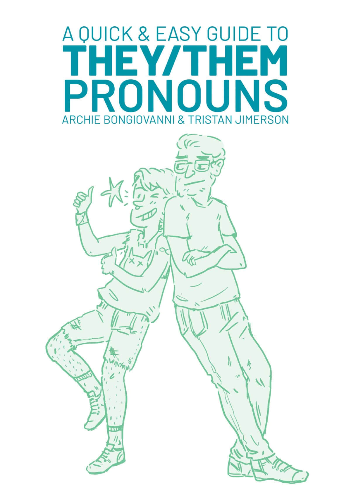 Cover photo of the book A Quick and Easy Guide to They/Them Pronouns by Archi Bongiovanni and Tristan Jimerson