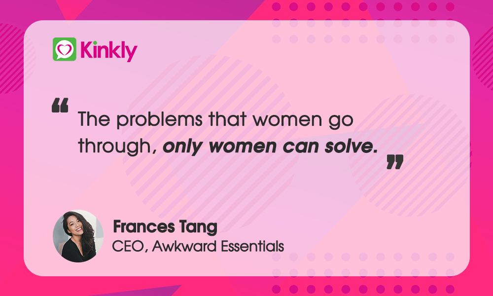 Frances Tang CEO Awkward Essentials Quote