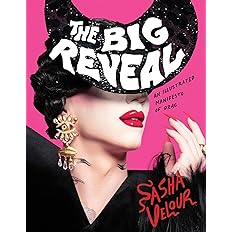 Cover of The Big Reveal: An Illustrated Manifesto of Drag
