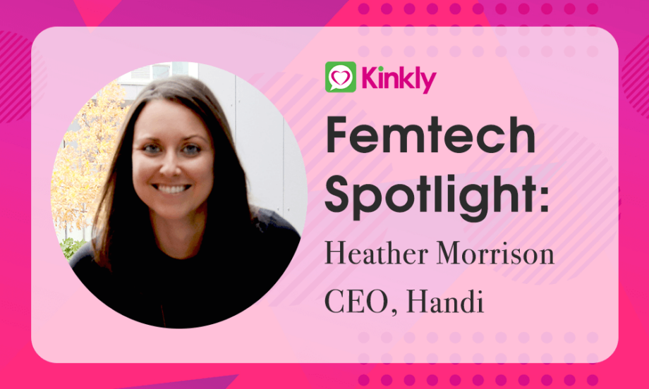 Femtech Spotlight: Heather Morrison of Handi