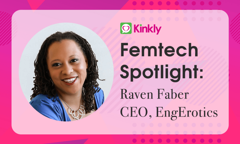 Femtech Spotlight: Raven Faber of EngErotics