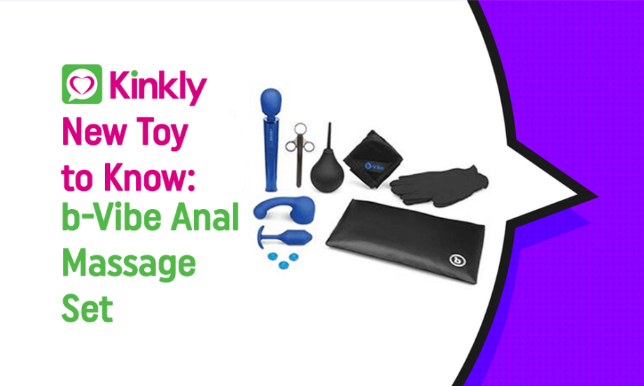 New Toy to Know: b-Vibe Anal Massage Set