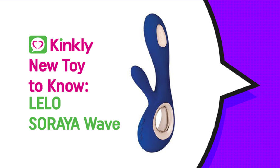 New Toy to Know: LELO SORAYA Wave