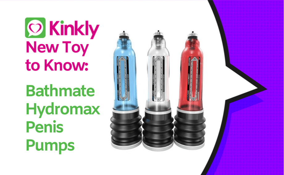 Bathmate Hydromax Penis Pumps: New Toy to Know