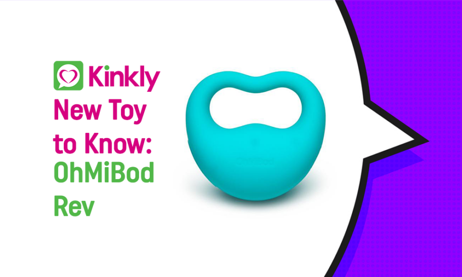 New Toy to Know: OhMiBod Rev