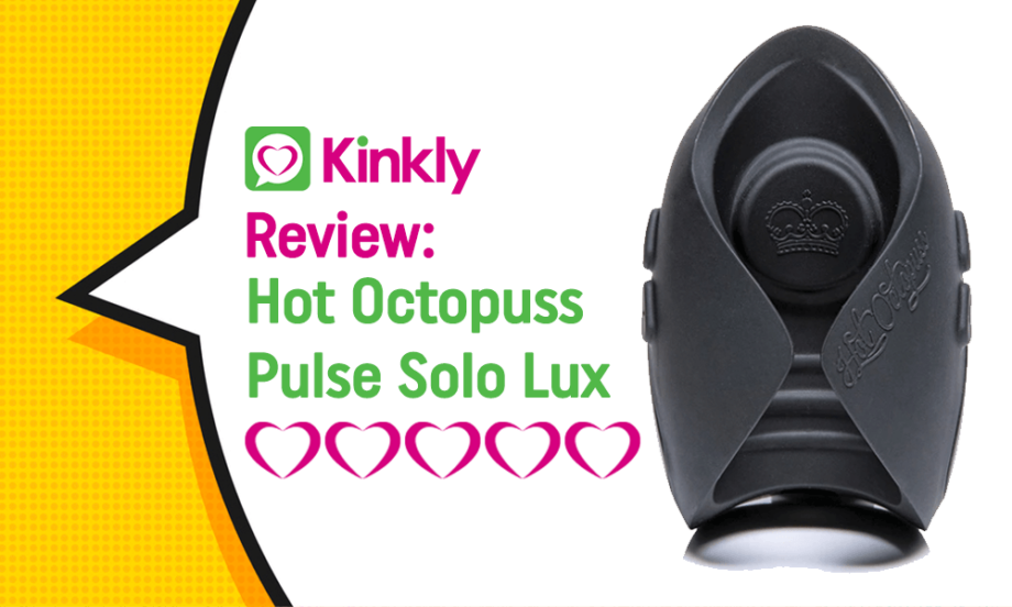 Sex Toy Review: Hot Octopuss Pulse Solo Lux