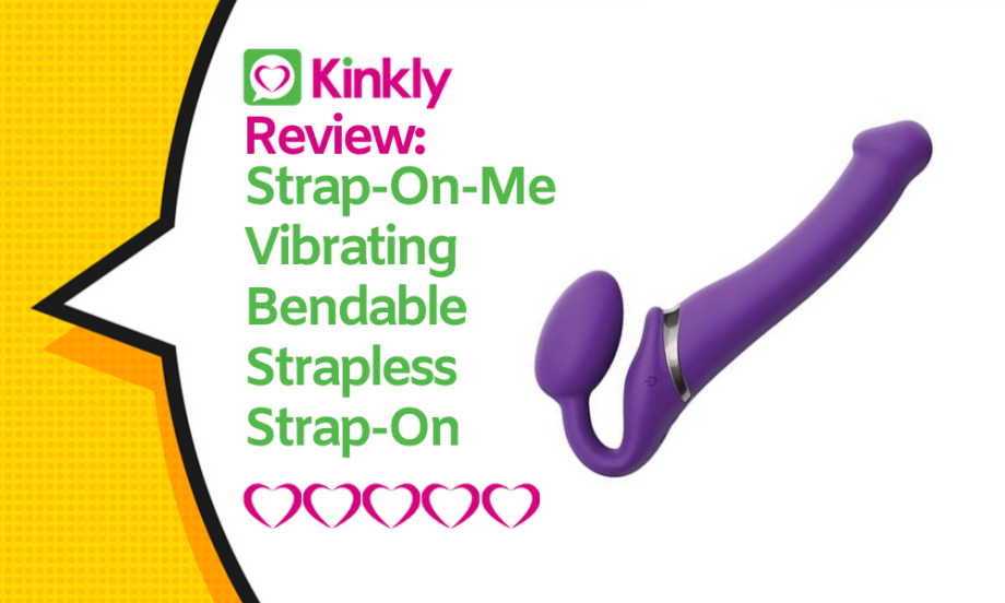 Strap-On-Me Vibrating Bendable Strapless Strap-On: Sex Toy Review